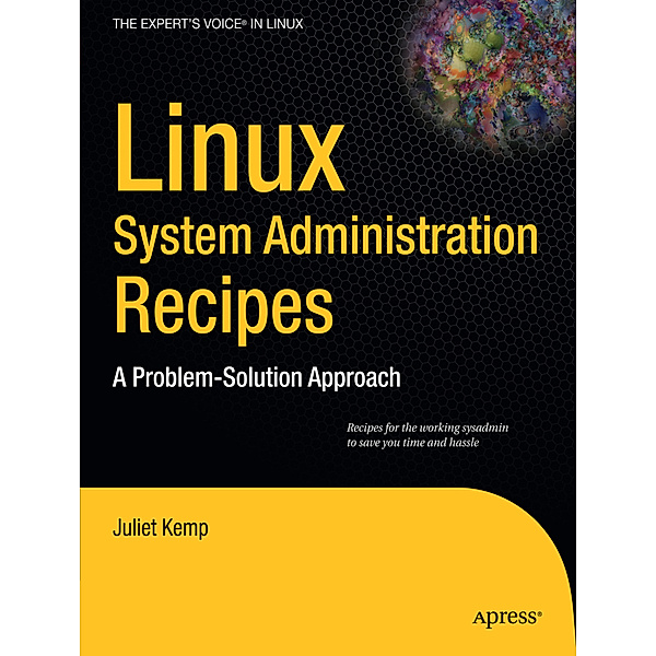 Linux System Administration Recipes, Juliet Kemp