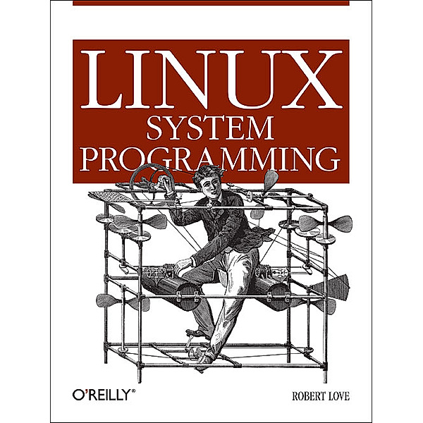 Linux System Programming, Robert Love