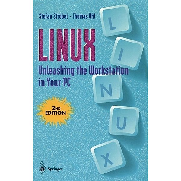 Linux Unleashing the Workstation in Your PC, Stefan Strobel, Thomas Uhl