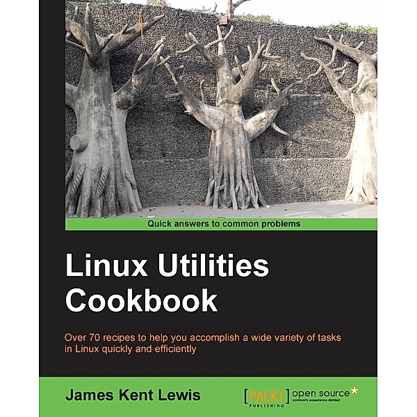 Linux Utilities Cookbook, James Lewis
