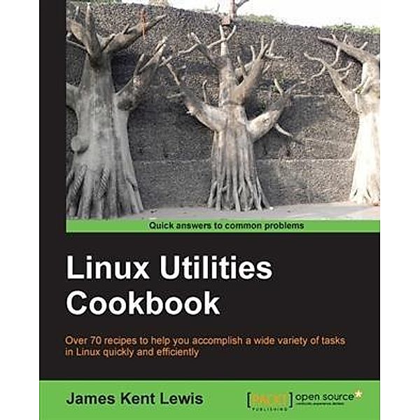 Linux Utilities Cookbook, James Kent Lewis