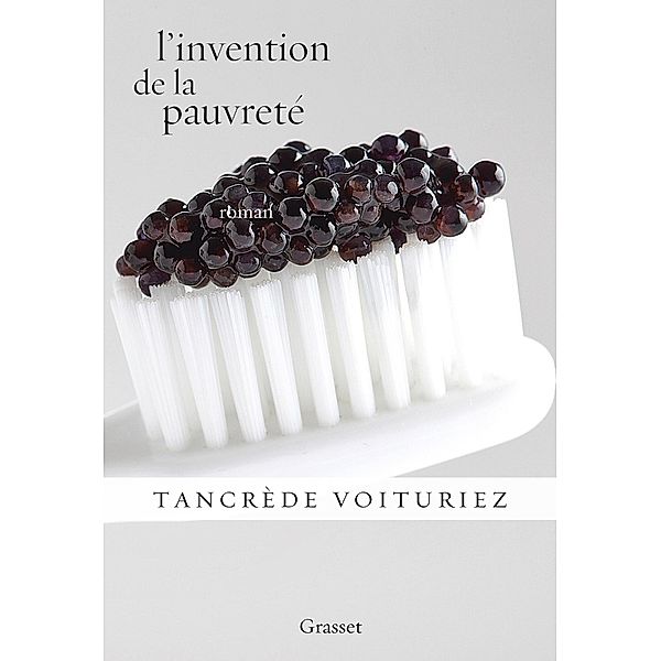 L'invention de la pauvreté / Littérature Française, Tancrède Voituriez