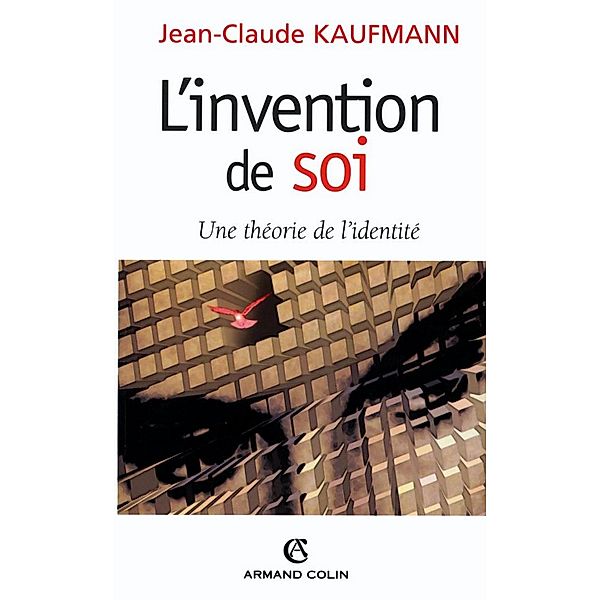 L'invention de soi / Individu et Société, Jean-Claude Kaufmann