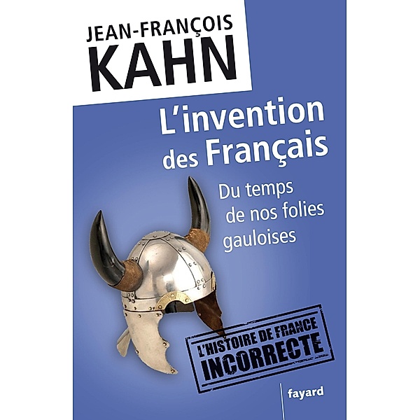 L'invention des Français / Documents, Jean-François Kahn