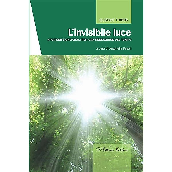 L'invisibile luce / Ritorno al reale Bd.2, Thibon Gustave