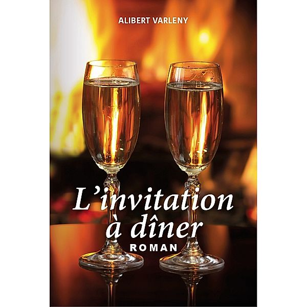 L'invitation à dîner, Alibert Varleny
