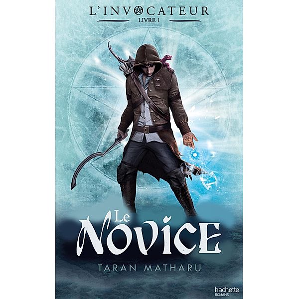 L'Invocateur - Livre I - Novice / L'Invocateur Bd.1, Taran Matharu