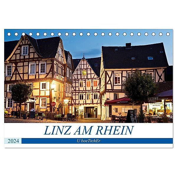 LINZ AM RHEIN (Tischkalender 2024 DIN A5 quer), CALVENDO Monatskalender, U boeTtchEr