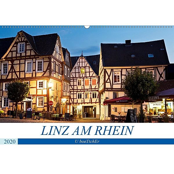 LINZ AM RHEIN (Wandkalender 2020 DIN A2 quer), U. Boettcher