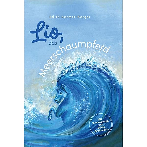 Lio, das Meerschaumpferd, Edith Kermer Berger