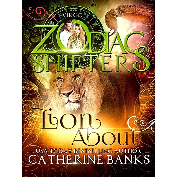 Lion About: A Zodiac Shifters Paranormal Romance: Virgo, Catherine Banks, Zodiac Shifters