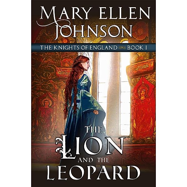 Lion and the Leopard (The Knights of England Series, Book 1) / ePublishing Works!, Mary Ellen Johnson