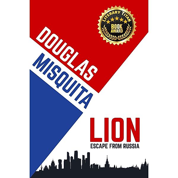 Lion - Escape from Russia / Escape, Douglas Misquita
