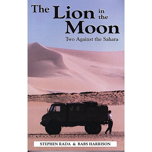 Lion in the Moon: Two Against the Sahara / Steve Rada, Steve Rada