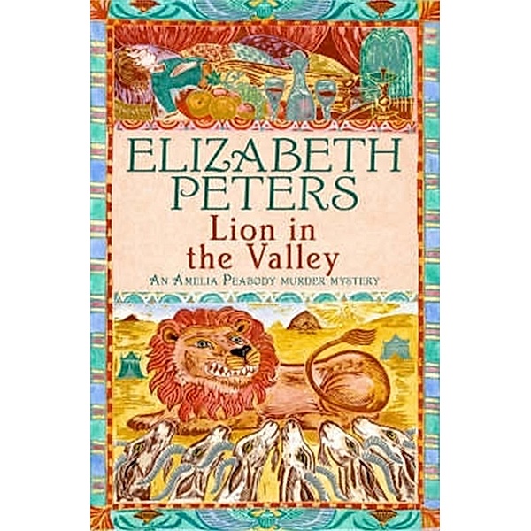 Lion in the Valley / Amelia Peabody Bd.4, Elizabeth Peters