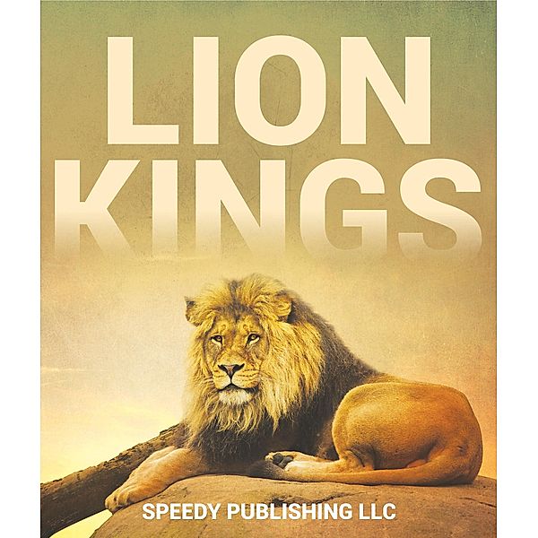 Lion Kings / Speedy Kids, Speedy Publishing