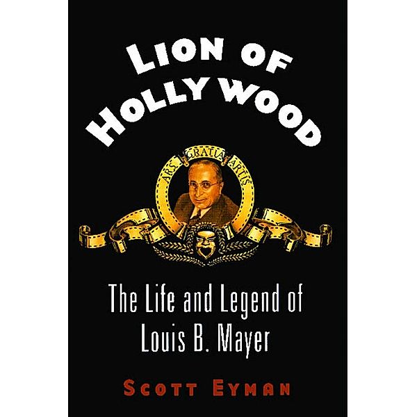 Lion of Hollywood, Scott Eyman