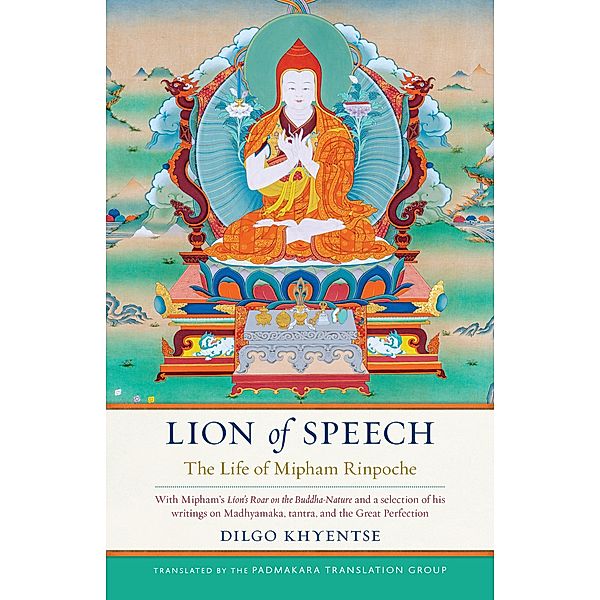 Lion of Speech, Dilgo Khyentse, Jamgon Mipham