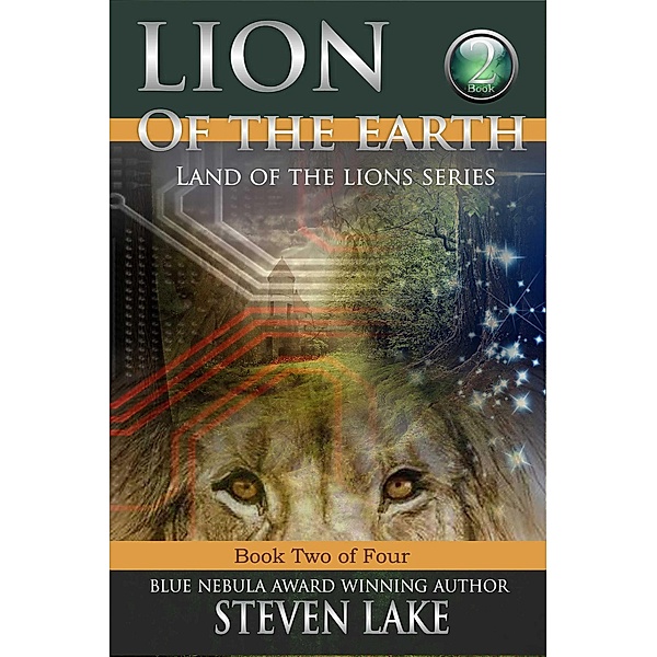 Lion of the Earth (Land of the Lions, #2) / Land of the Lions, Steven Lake