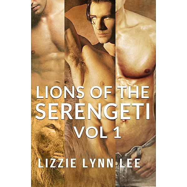 Lion of the Serengeti Vol 1-3 Bundle (Lions of the Serengeti, #5) / Lions of the Serengeti, Lizzie Lynn Lee