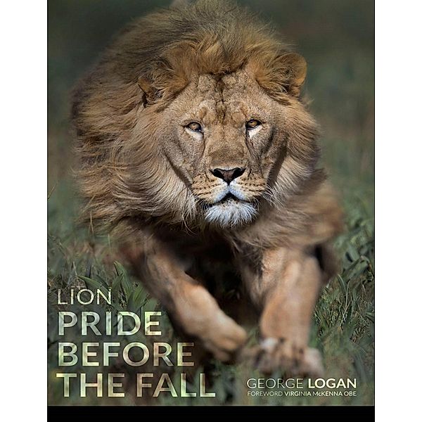 Lion: Pride Before The Fall, George Logan