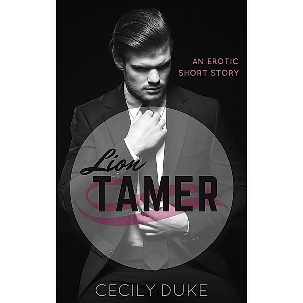 Lion Tamer, Cecily Duke