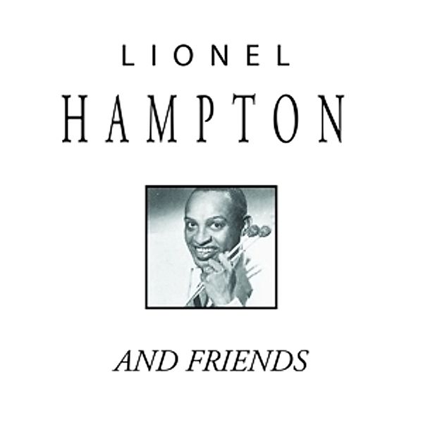 Lionel Hampton And Friends, Lionel Hampton