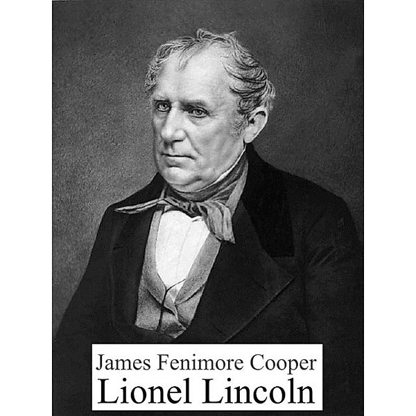 Lionel Lincoln, James Fenimore Cooper