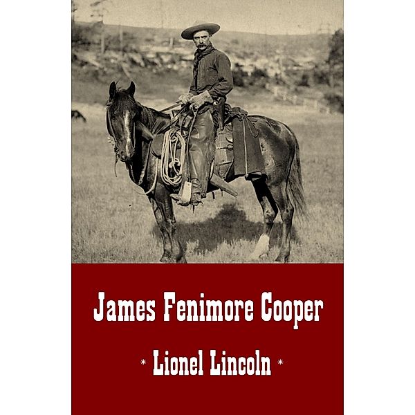 Lionel Lincoln, James Fenimore Cooper