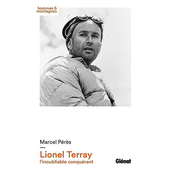Lionel Terray / Hommes et montagnes, Marcel Peres