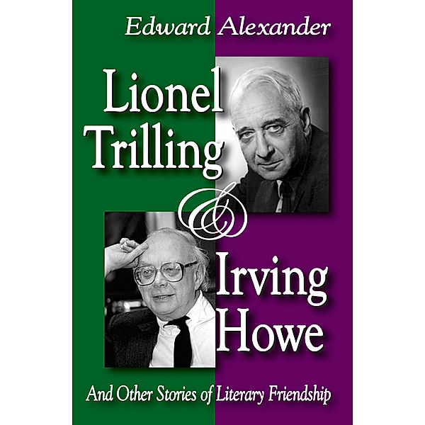 Lionel Trilling and Irving Howe, Edward Alexander