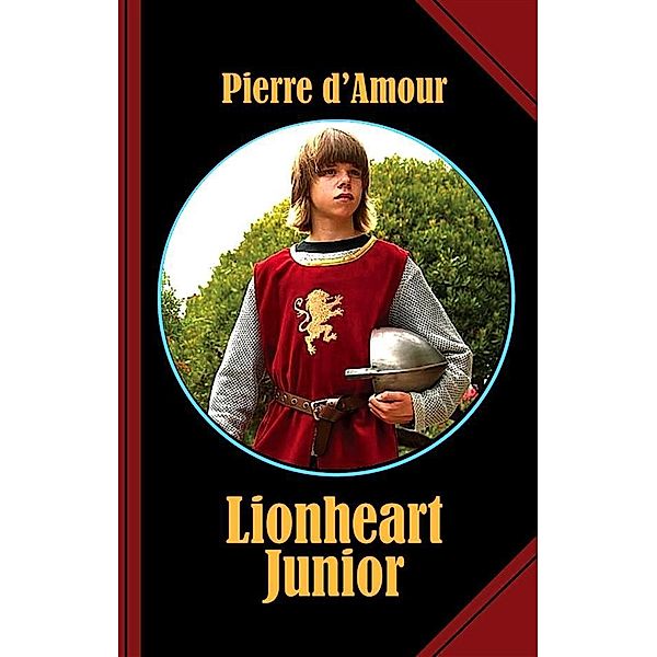 Lionheart Junior, Pierre D'Amour