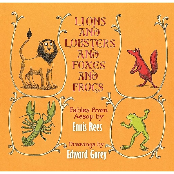 Lions and Lobsters and Foxes and Frogs, Ennis Rees