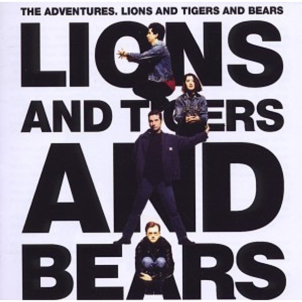 Lions And Tigers And Bears, The Adventures