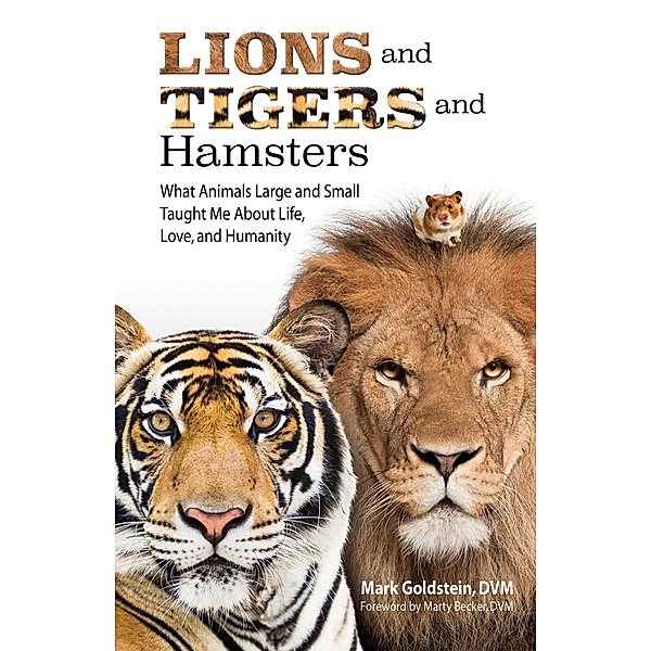 Lions and Tigers and Hamsters, Mark Goldstein