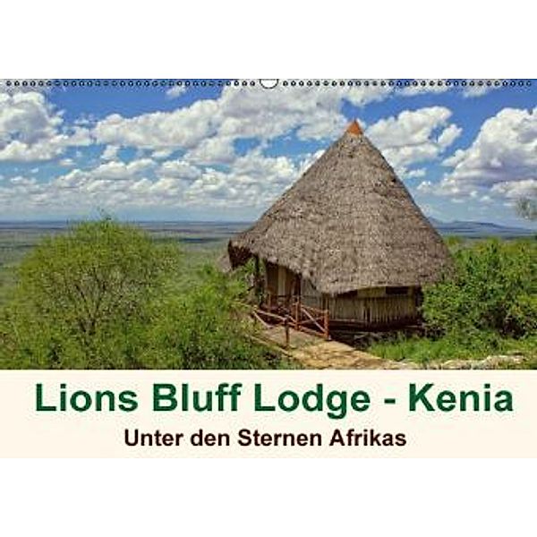 Lions Bluff Lodge - Kenia. Unter den Sternen Afrikas (Wandkalender 2017 DIN A2 quer), Susan Michel / CH