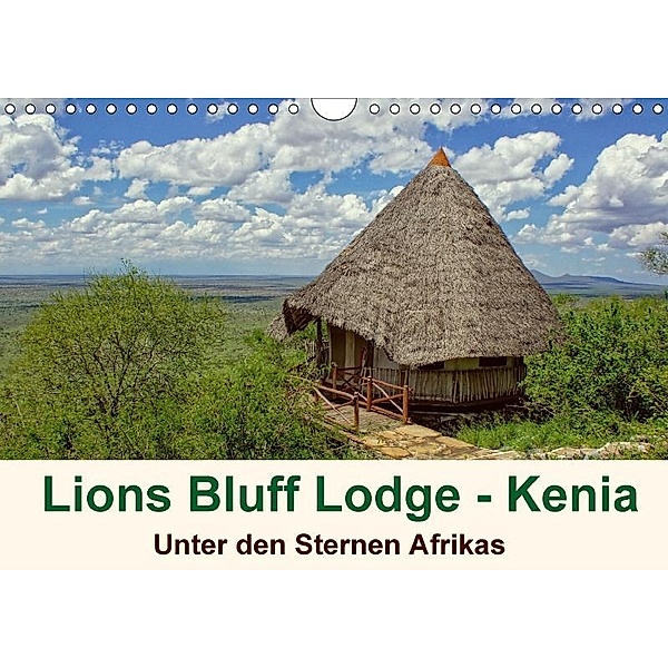Lions Bluff Lodge - Kenia. Unter den Sternen Afrikas (Wandkalender 2017 DIN A4 quer), Susan Michel / CH