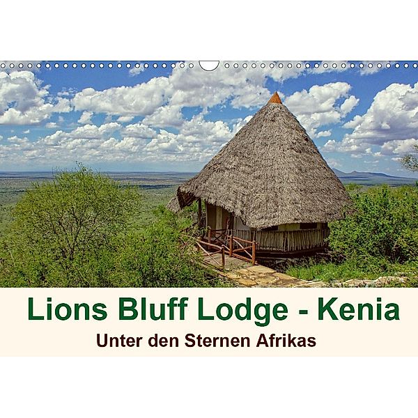 Lions Bluff Lodge - Kenia. Unter den Sternen Afrikas (Wandkalender 2021 DIN A3 quer), Susan Michel / CH