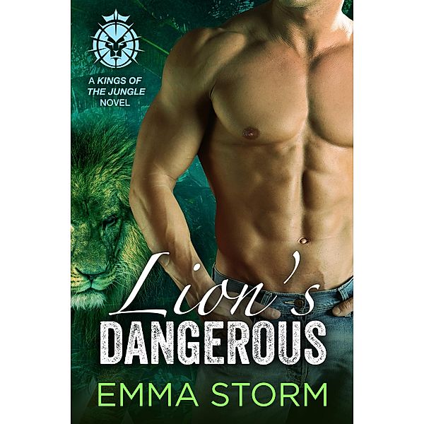 Lion's Dangerous (Kings of the Jungle, #1) / Kings of the Jungle, Emma Storm