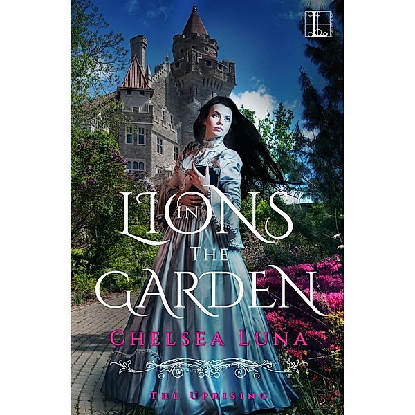 Lions in the Garden / The Uprising Bd.1, Chelsea Luna