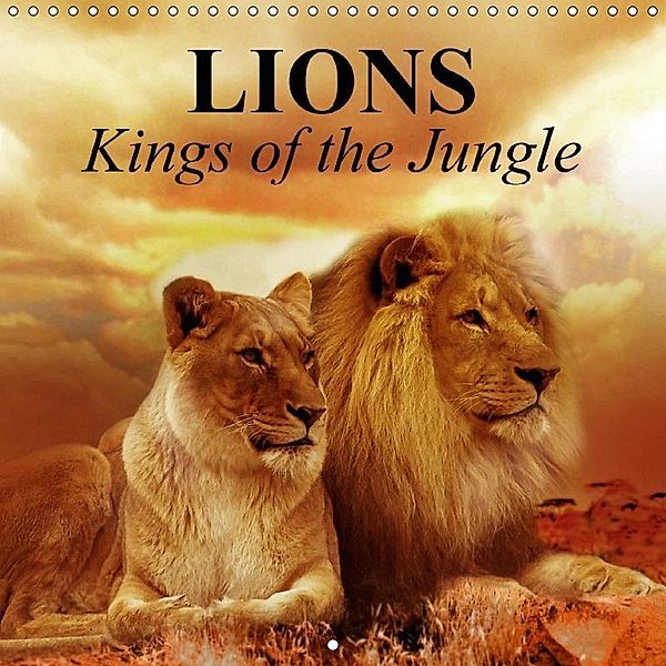 Lions Kings of the Jungle (Wall Calendar 2018 300 × 300 mm Square), Elisabeth Stanzer