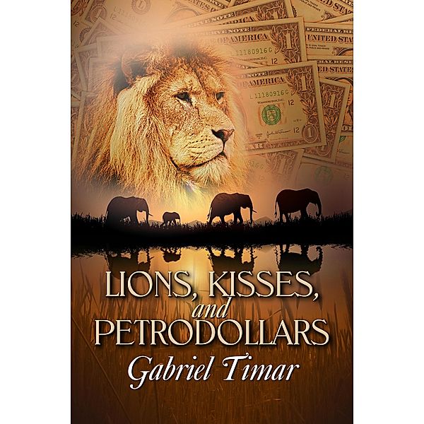Lions, Kisses and Petrodollars, Gabriel Timar