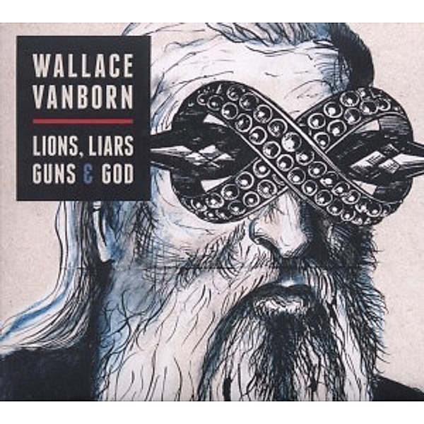 Lions, Liars, Guns & God, Wallace Vanborn