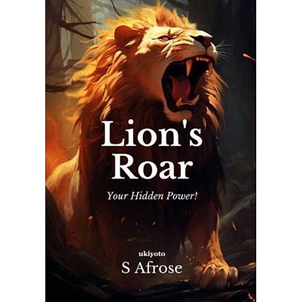 Lion's Roar, S Afrose