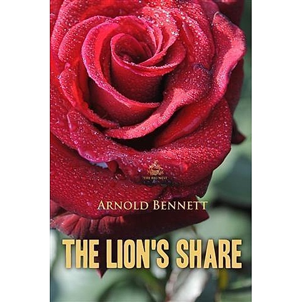 Lion's Share, Arnold Bennett
