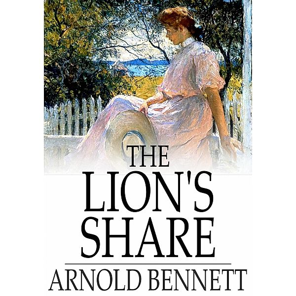 Lion's Share / The Floating Press, Arnold Bennett