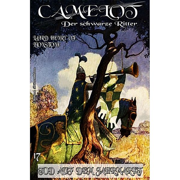 Lionstone, L: Camelot- Der schwarze Ritter #17: Tod auf dem, Laird Henry of Lionstone