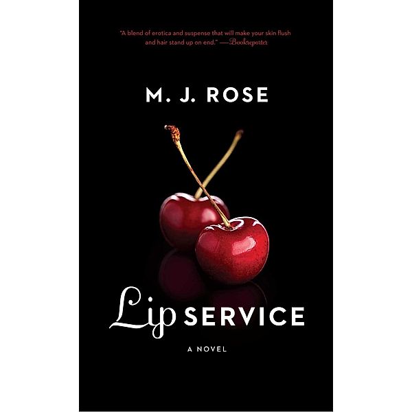 Lip Service, M. J. Rose