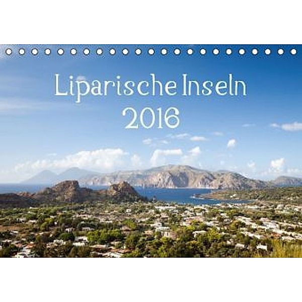 Liparische Inseln (Tischkalender 2016 DIN A5 quer), Markus Gann