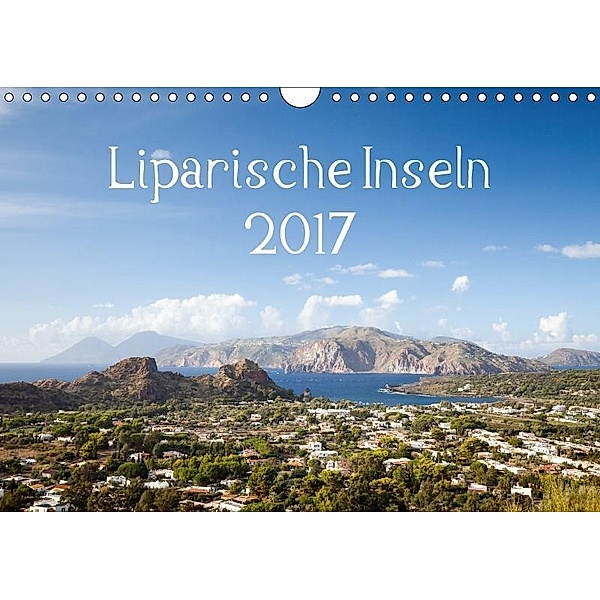 Liparische Inseln (Wandkalender 2017 DIN A4 quer), Markus Gann